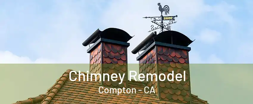 Chimney Remodel Compton - CA