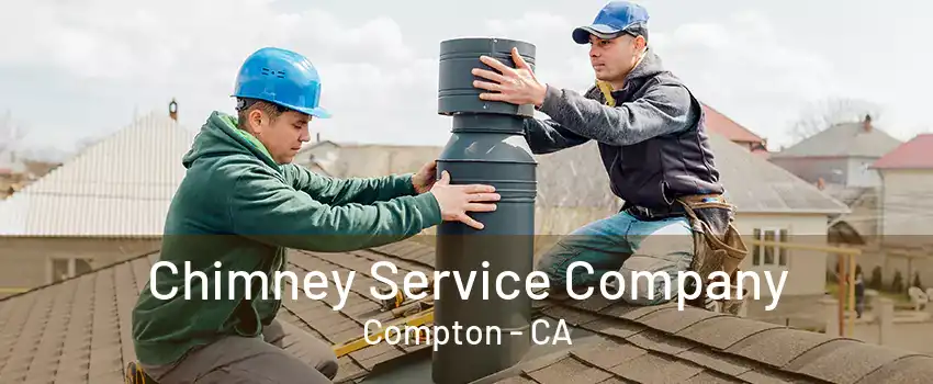 Chimney Service Company Compton - CA