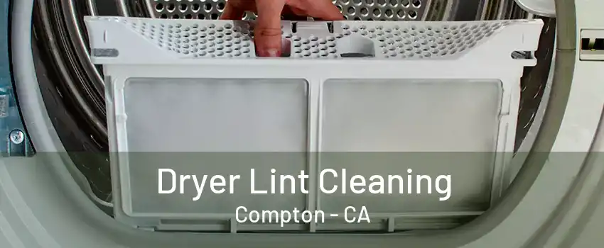 Dryer Lint Cleaning Compton - CA