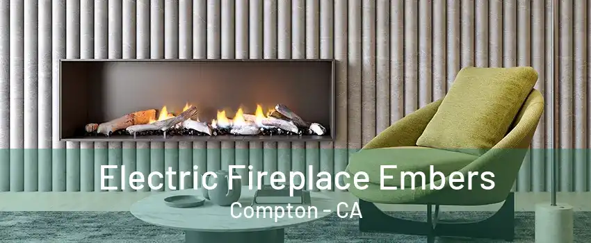 Electric Fireplace Embers Compton - CA