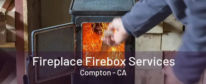 Fireplace Firebox Services Compton - CA