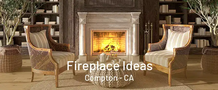 Fireplace Ideas Compton - CA