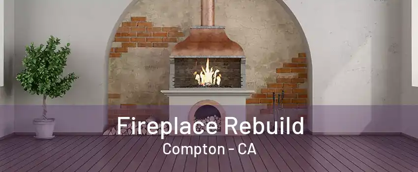 Fireplace Rebuild Compton - CA