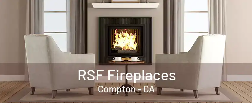 RSF Fireplaces Compton - CA